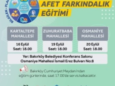 BAKIRKÖY BELEDİYESİ'NDEN AFET FARKINDALIK EĞİTİMİ